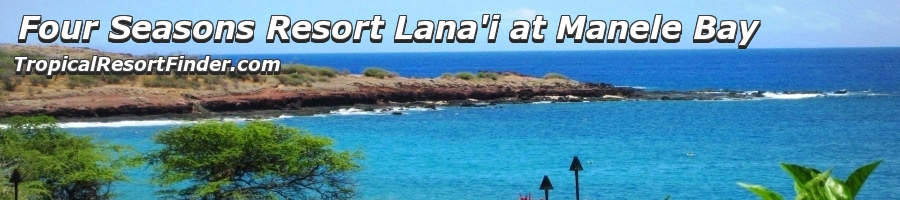 Four Seasons Resort Lana'i at Manele Bay